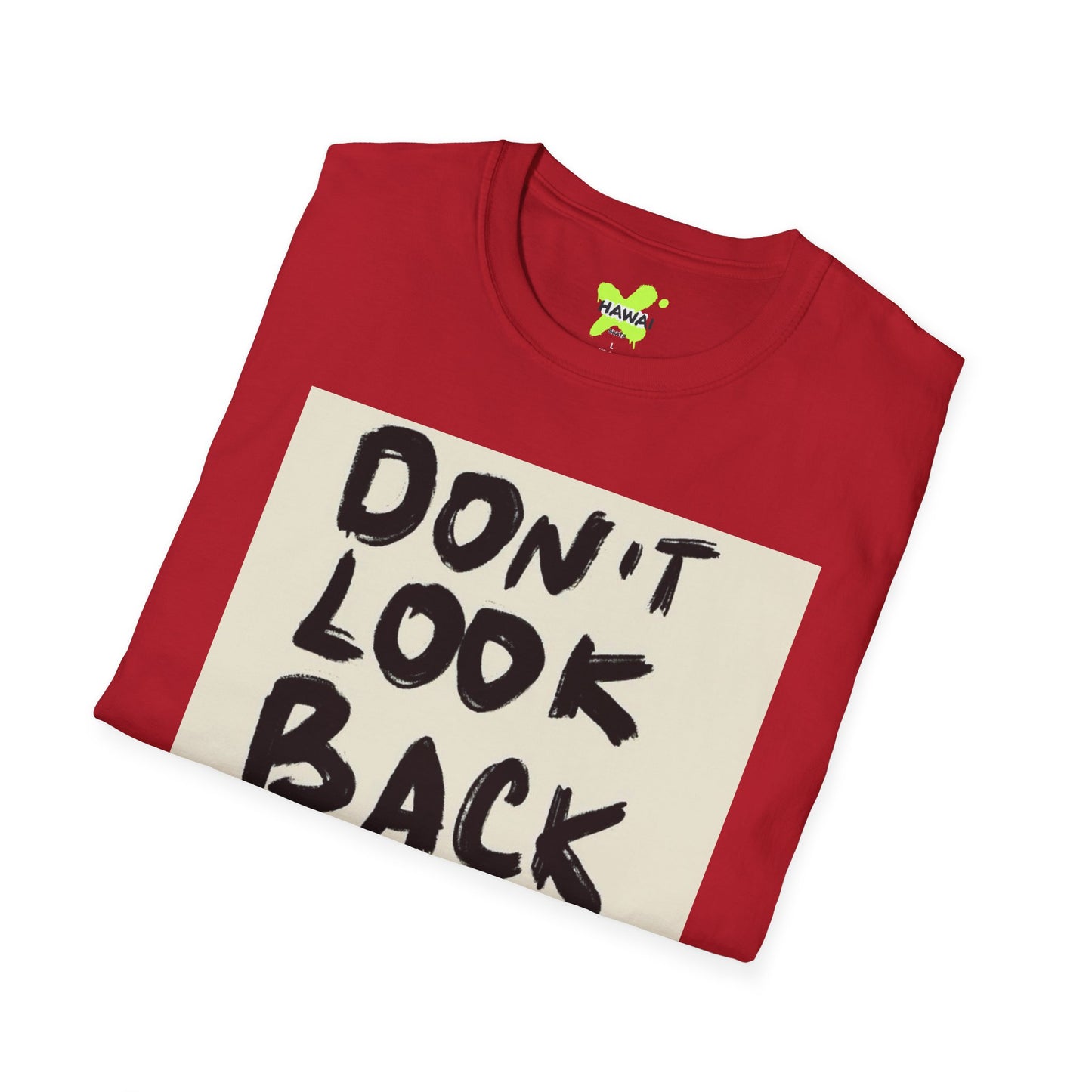 Inspirational Quote Unisex Softstyle T-Shirt - Don't Look Back