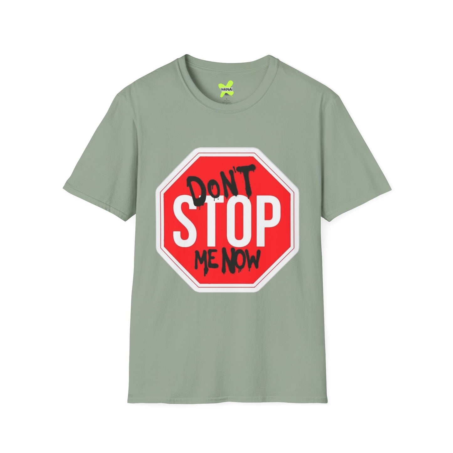 Don't Stop Me Now Unisex T-Shirt, Motivational Tee, Gift for Friends, Casual Wear, Fun Graphic Shirt
