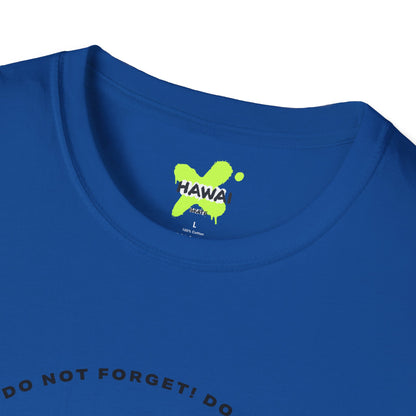 Do Not Forget! Unisex Softstyle T-Shirt - Casual Reminder Tee