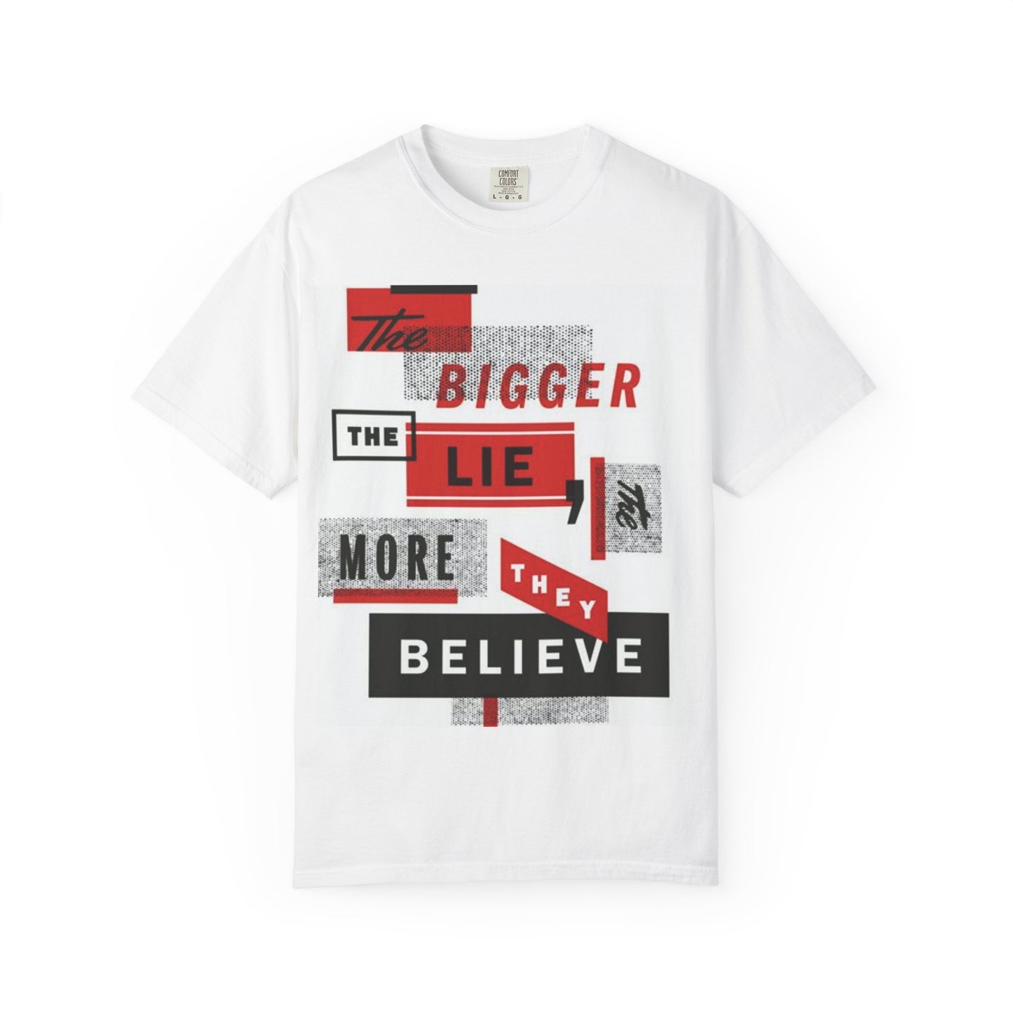 Bigger Lie Graphic Tee, Unisex T-shirt for Bold Statements, Casual Outfits, Gift for Friends, Streetwear Style, Everyday Comfort