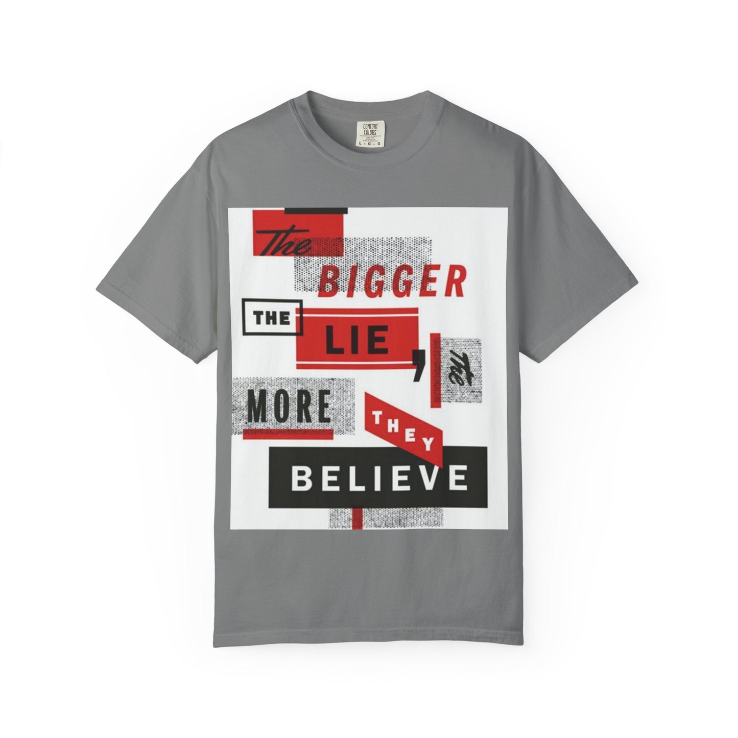 Bigger Lie Graphic Tee, Unisex T-shirt for Bold Statements, Casual Outfits, Gift for Friends, Streetwear Style, Everyday Comfort