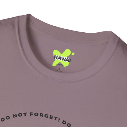 Do Not Forget! Unisex Softstyle T-Shirt - Casual Reminder Tee