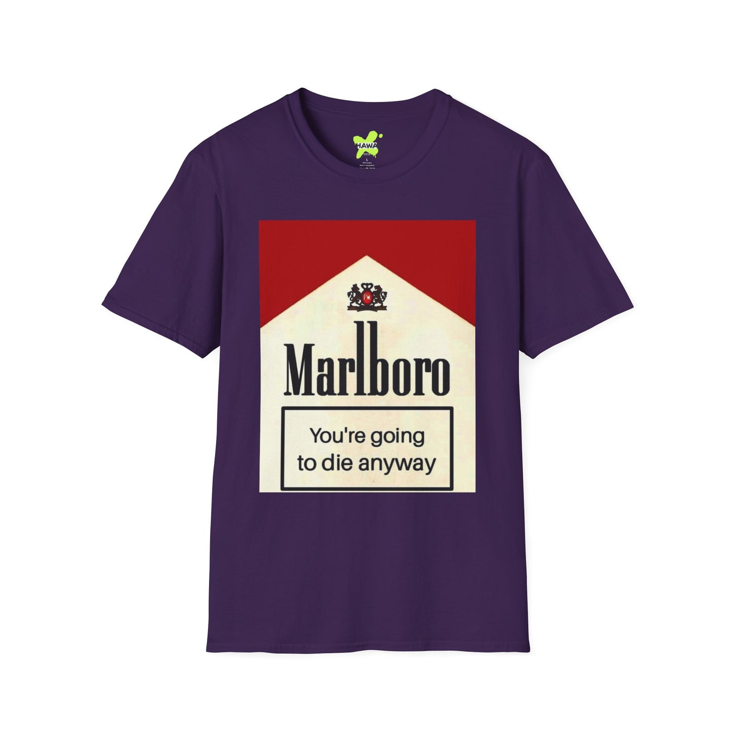 Marlboro-Inspired Unisex Softstyle T-Shirt - You're Going to Die Anyway