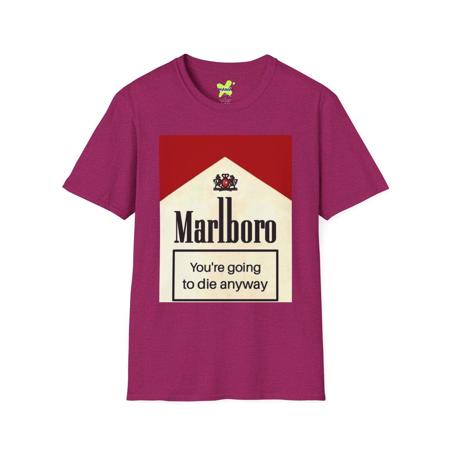 Marlboro-Inspired Unisex Softstyle T-Shirt - You're Going to Die Anyway