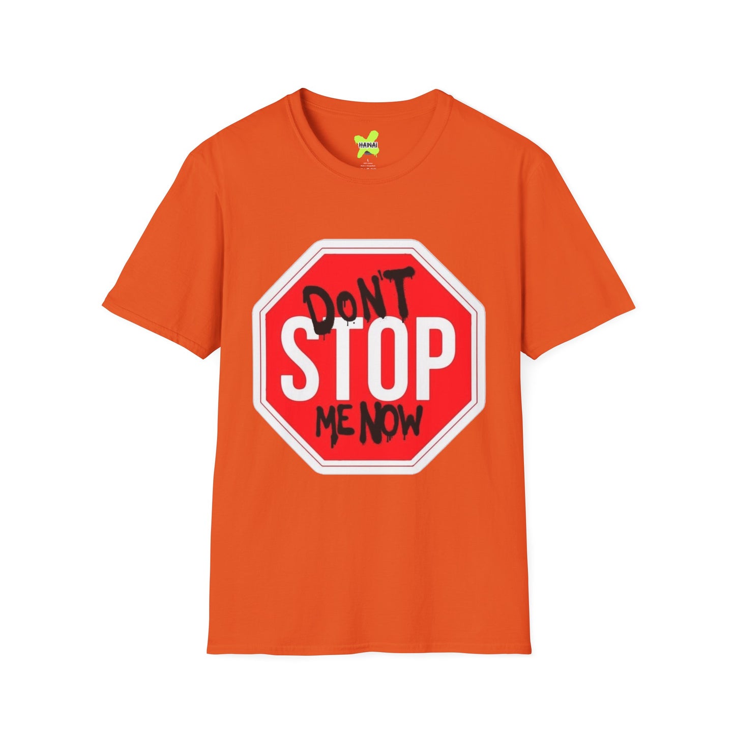 Don't Stop Me Now Unisex T-Shirt, Motivational Tee, Gift for Friends, Casual Wear, Fun Graphic Shirt