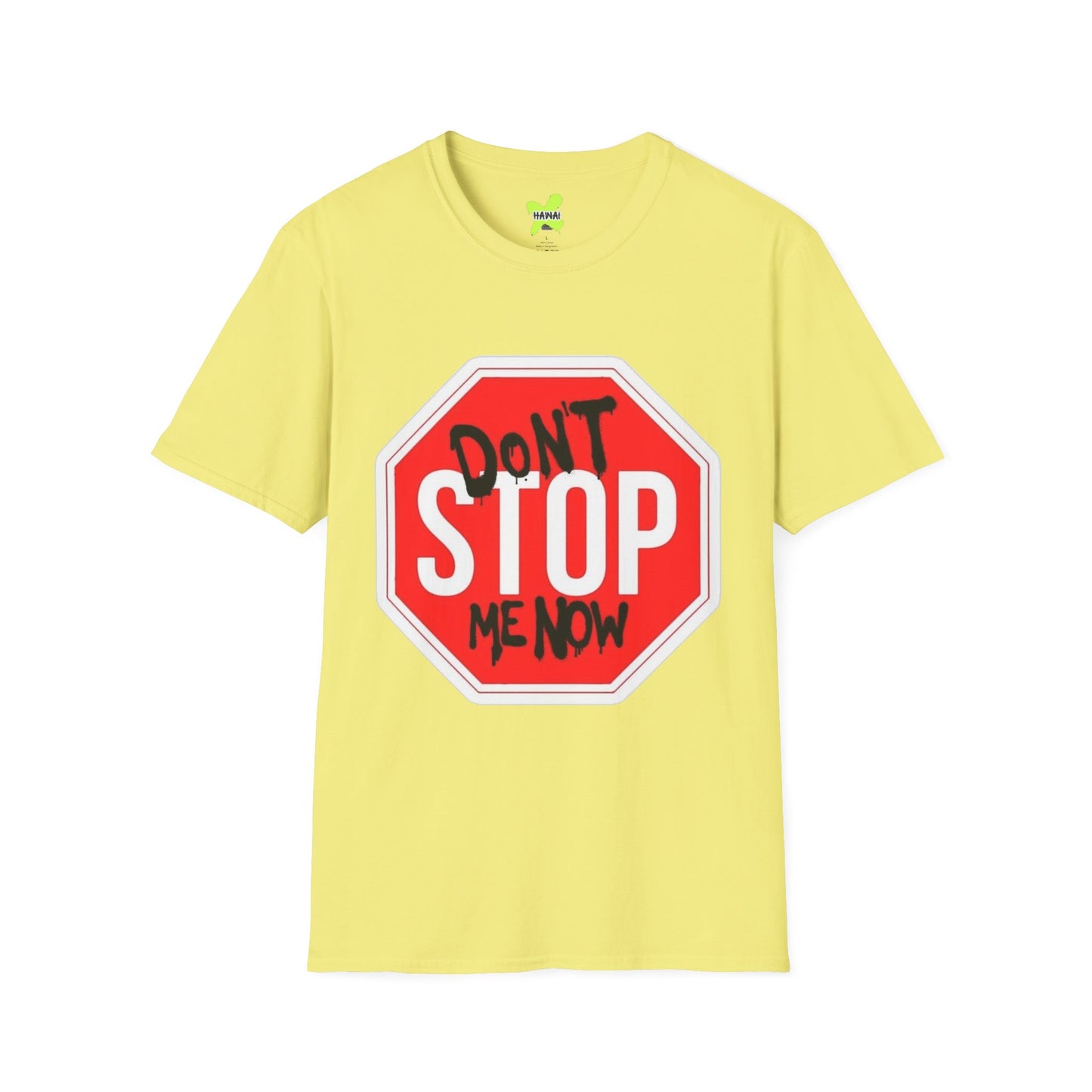 Don't Stop Me Now Unisex T-Shirt, Motivational Tee, Gift for Friends, Casual Wear, Fun Graphic Shirt