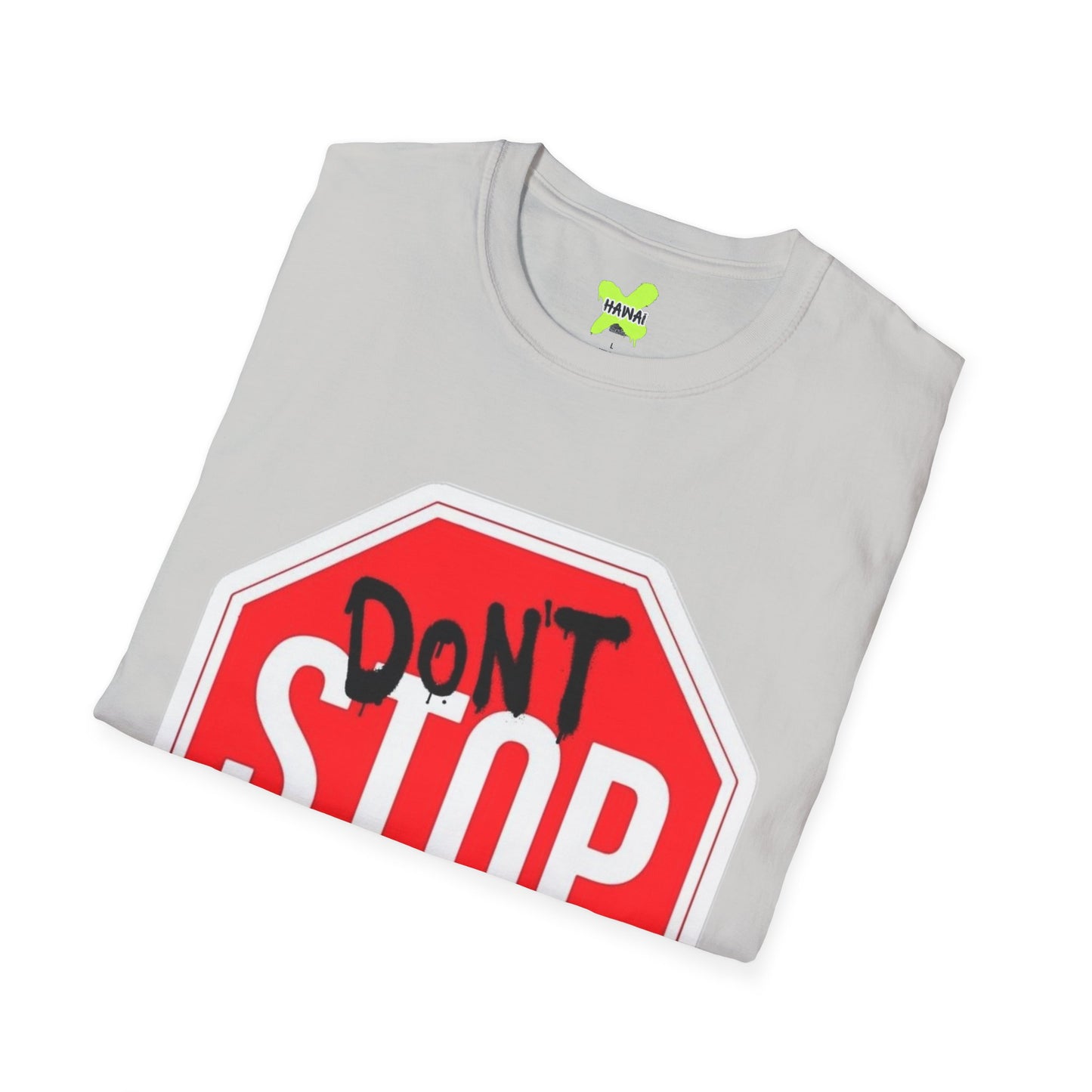 Don't Stop Me Now Unisex T-Shirt, Motivational Tee, Gift for Friends, Casual Wear, Fun Graphic Shirt