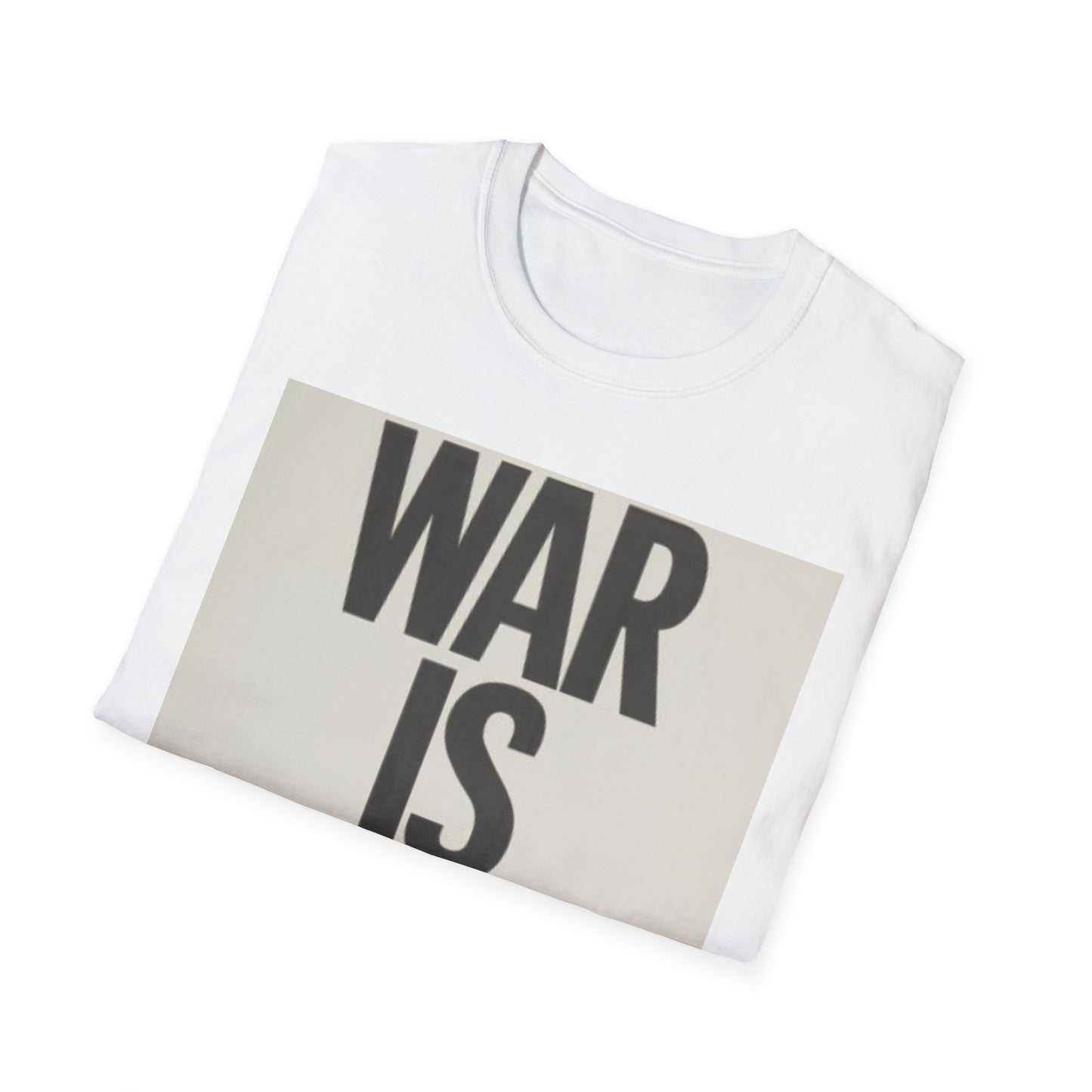 Unisex Softstyle T-Shirt - 'WAR IS OVER!' Statement Tee for Peace Activists