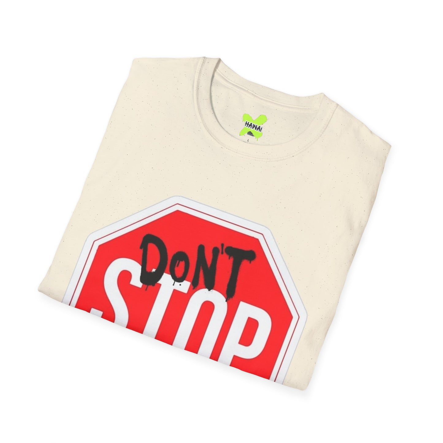 Don't Stop Me Now Unisex T-Shirt, Motivational Tee, Gift for Friends, Casual Wear, Fun Graphic Shirt