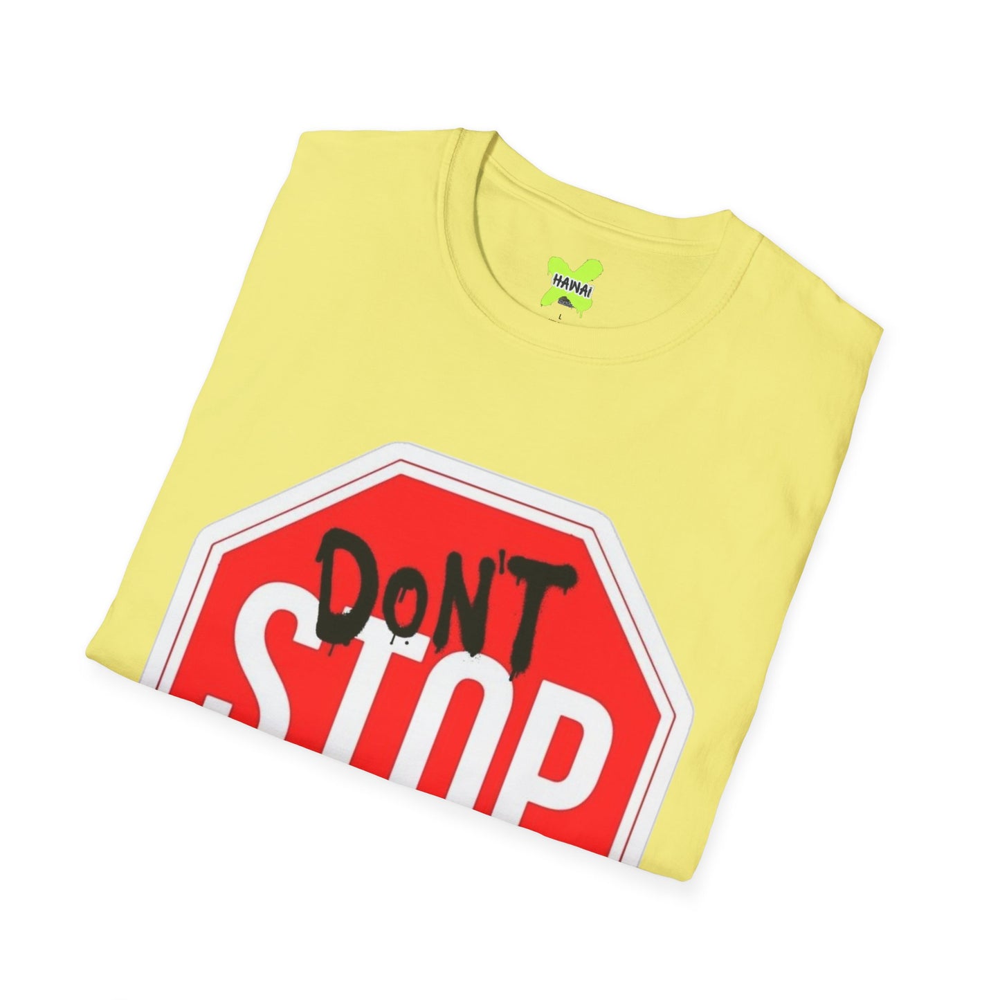 Don't Stop Me Now Unisex T-Shirt, Motivational Tee, Gift for Friends, Casual Wear, Fun Graphic Shirt