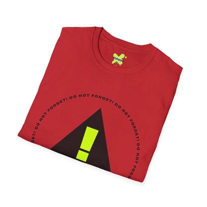 Do Not Forget! Unisex Softstyle T-Shirt - Casual Reminder Tee