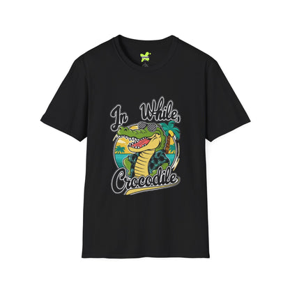 In Wild Crocodile Unisex Softstyle T-Shirt - Fun Graphic Tee for Animal Lovers