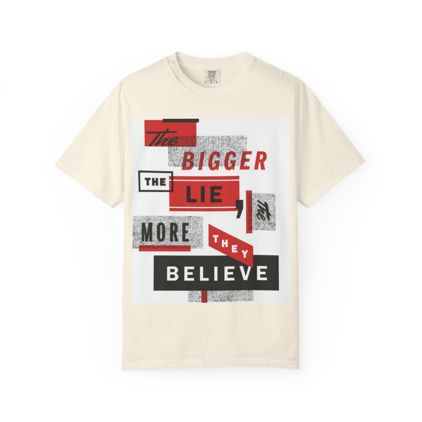 Bigger Lie Graphic Tee, Unisex T-shirt for Bold Statements, Casual Outfits, Gift for Friends, Streetwear Style, Everyday Comfort