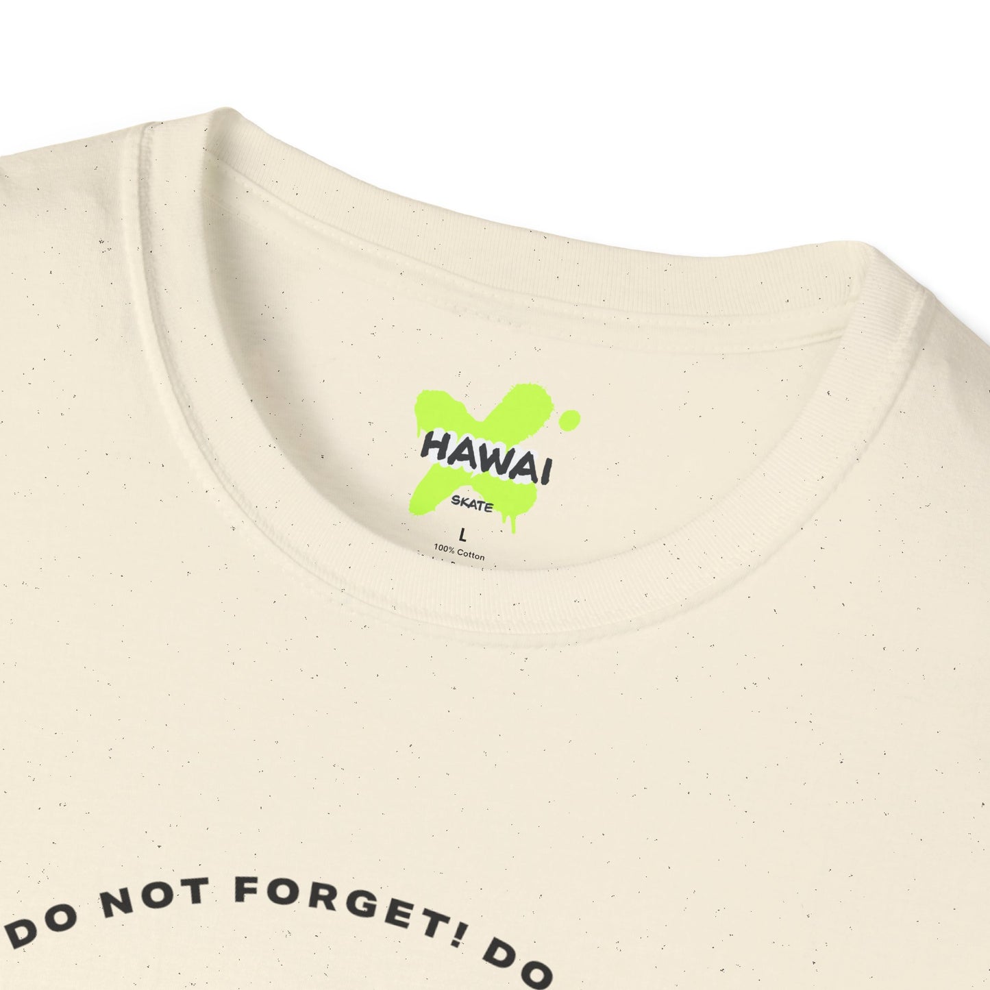 Do Not Forget! Unisex Softstyle T-Shirt - Casual Reminder Tee