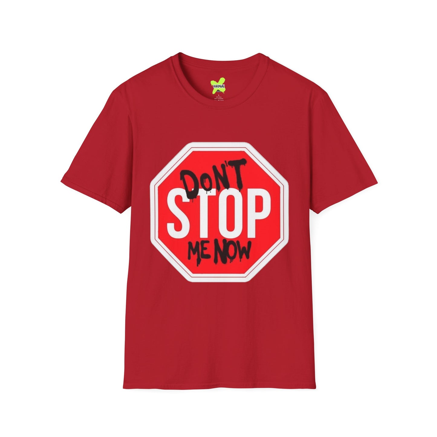 Don't Stop Me Now Unisex T-Shirt, Motivational Tee, Gift for Friends, Casual Wear, Fun Graphic Shirt