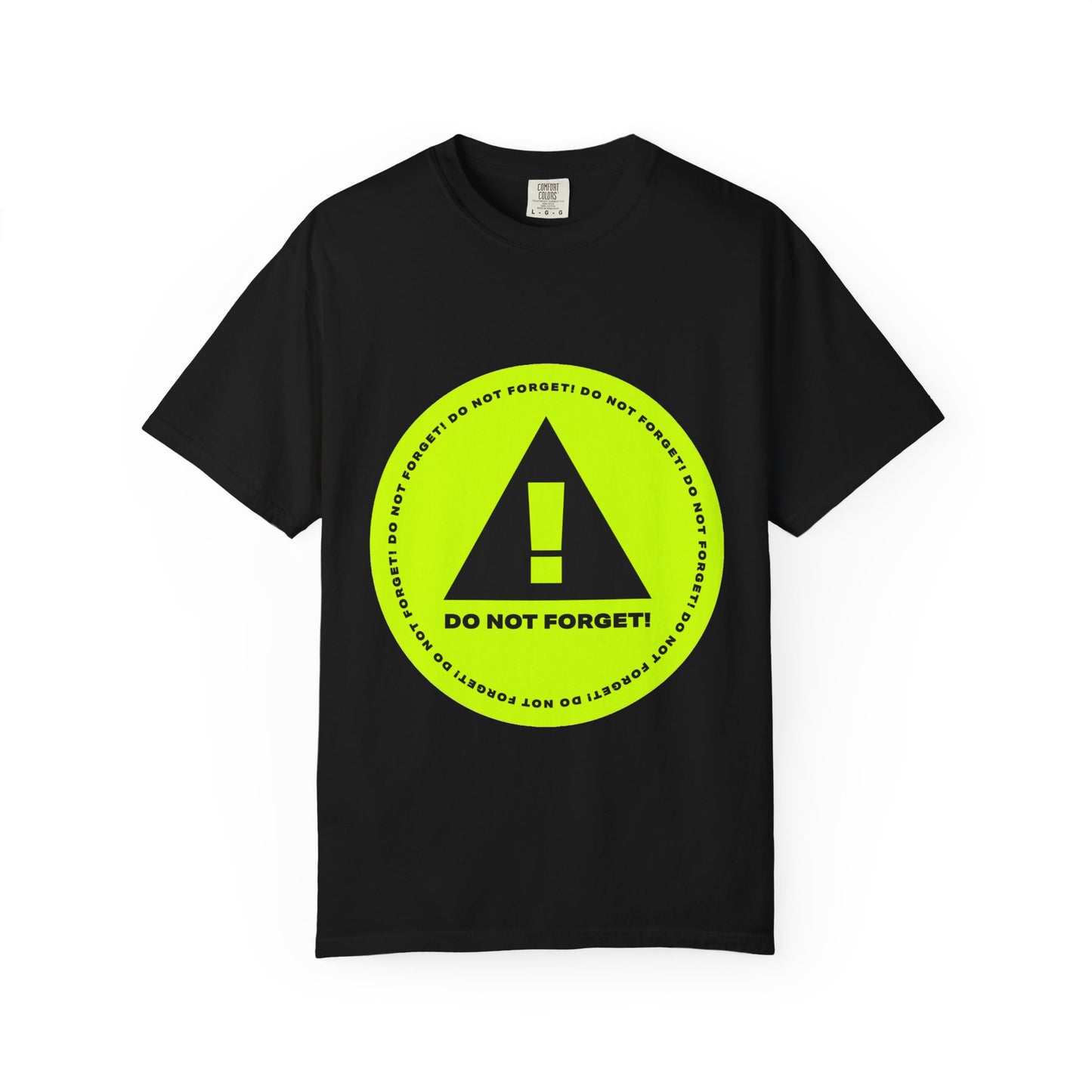 Do Not Forget Reminder T-Shirt