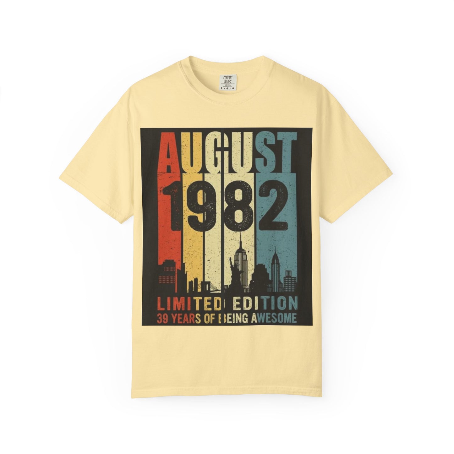 Limited Edition August 1982 Unisex Garment-Dyed T-Shirt - Celebrate 39 Years of Being Awesome