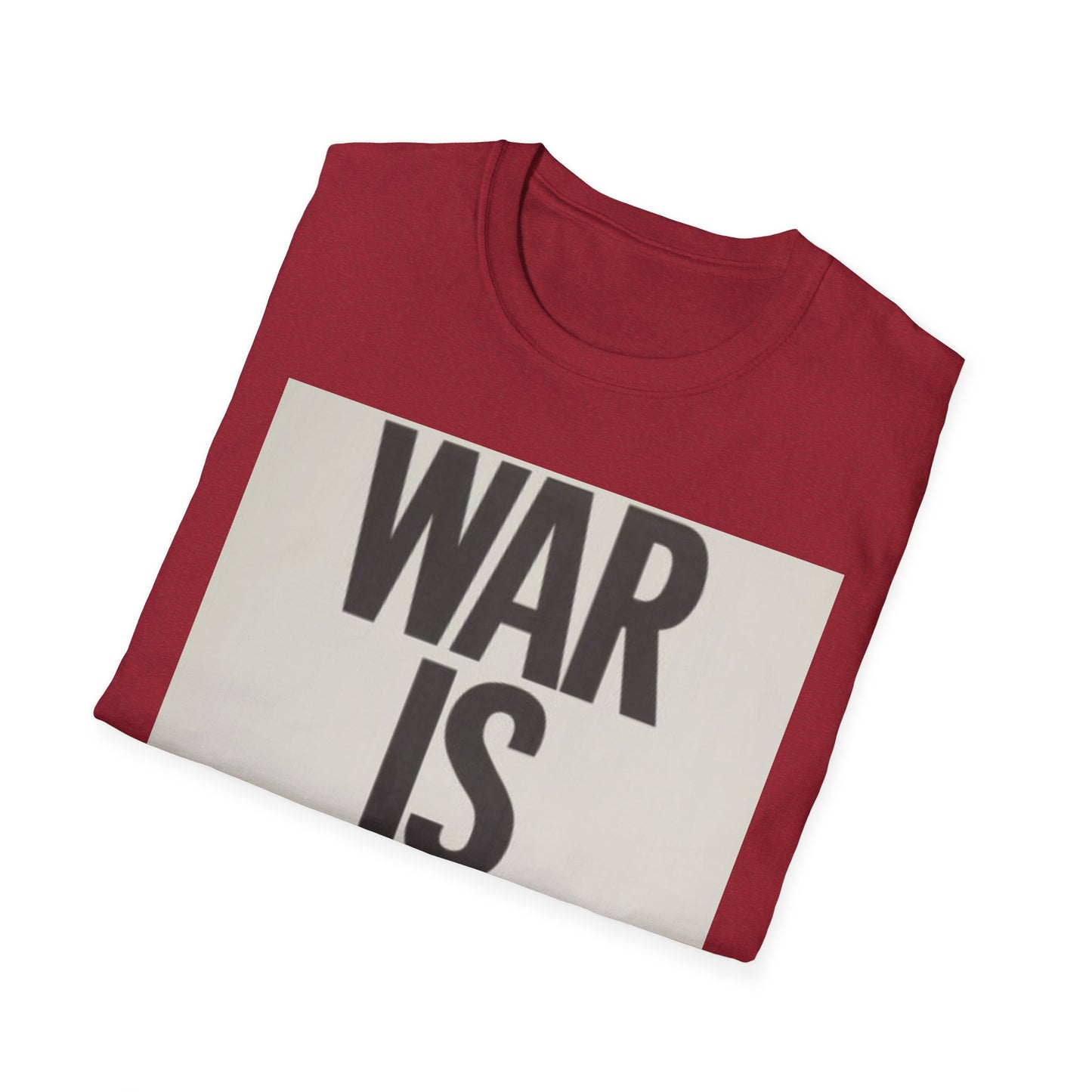 Unisex Softstyle T-Shirt - 'WAR IS OVER!' Statement Tee for Peace Activists
