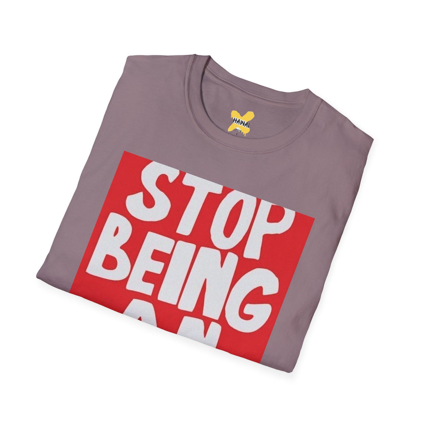 Funny Quote Unisex T-Shirt, Casual Tee, Gift for Friends, Humor Shirt, Stop Being An Idiot Shirt