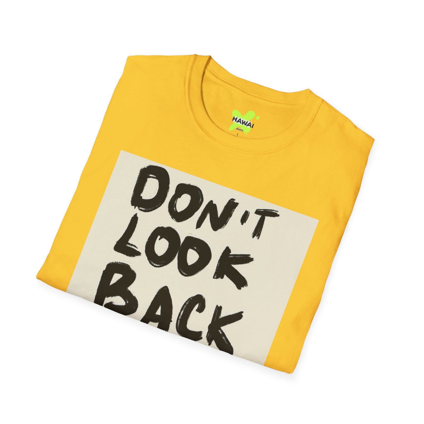 Inspirational Quote Unisex Softstyle T-Shirt - Don't Look Back