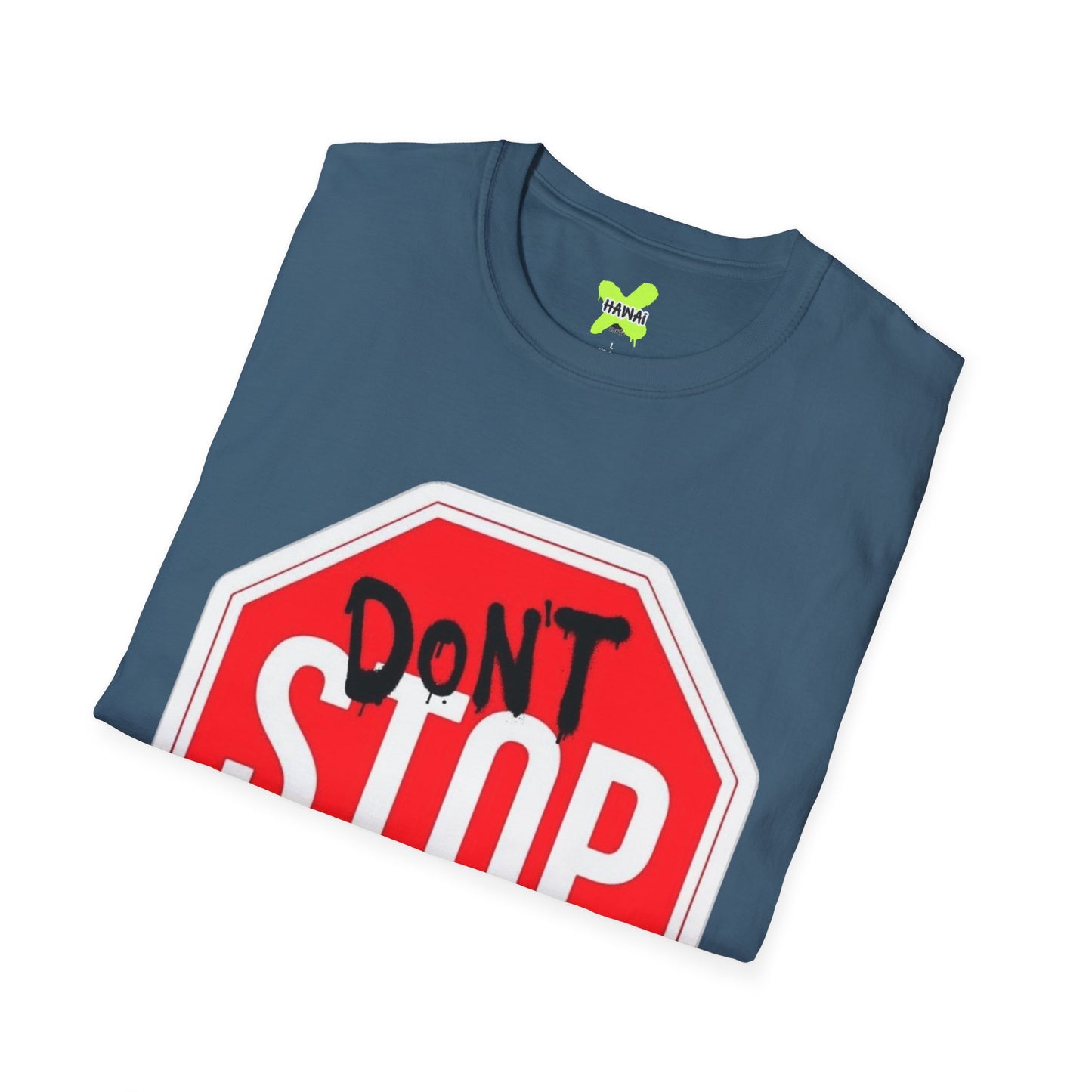 Don't Stop Me Now Unisex T-Shirt, Motivational Tee, Gift for Friends, Casual Wear, Fun Graphic Shirt