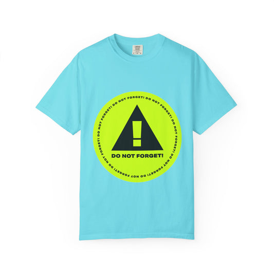 Do Not Forget Reminder T-Shirt