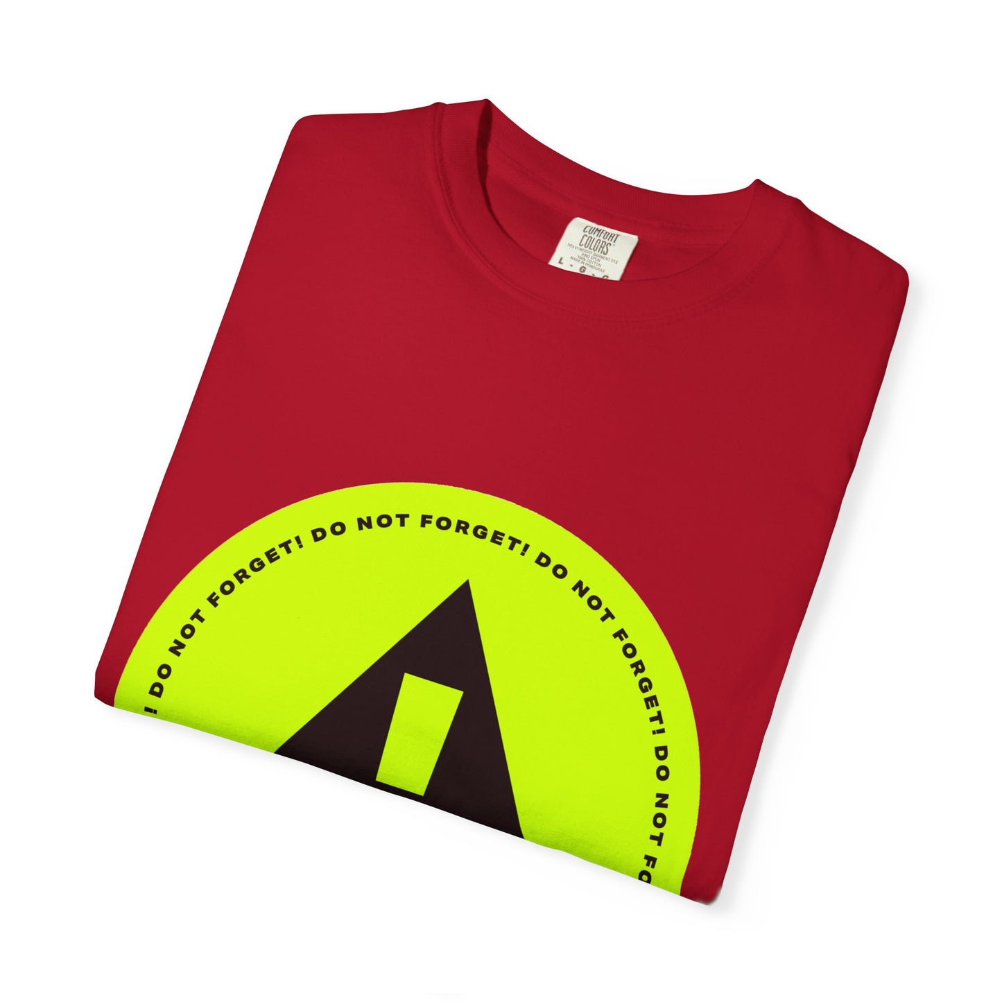 Do Not Forget Reminder T-Shirt