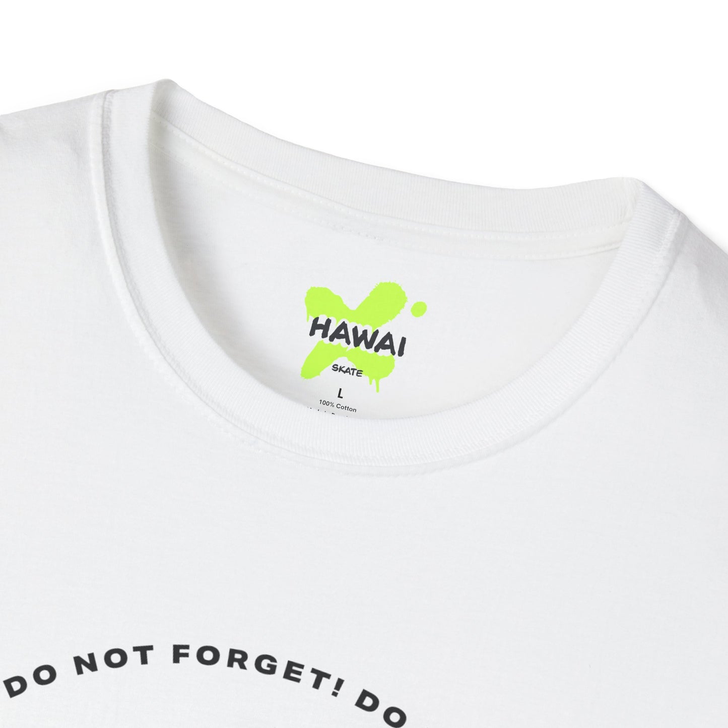 Do Not Forget! Unisex Softstyle T-Shirt - Casual Reminder Tee