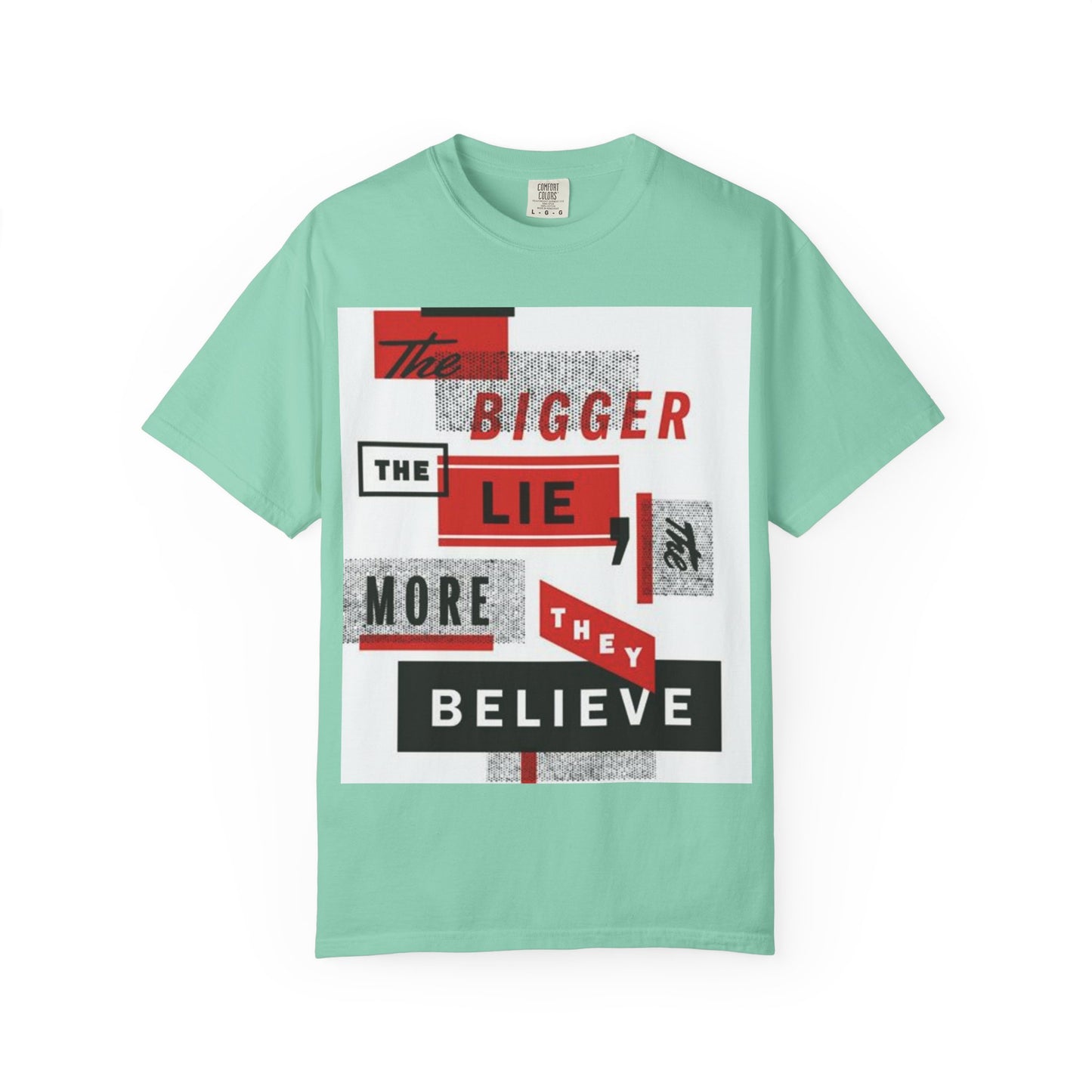 Bigger Lie Graphic Tee, Unisex T-shirt for Bold Statements, Casual Outfits, Gift for Friends, Streetwear Style, Everyday Comfort