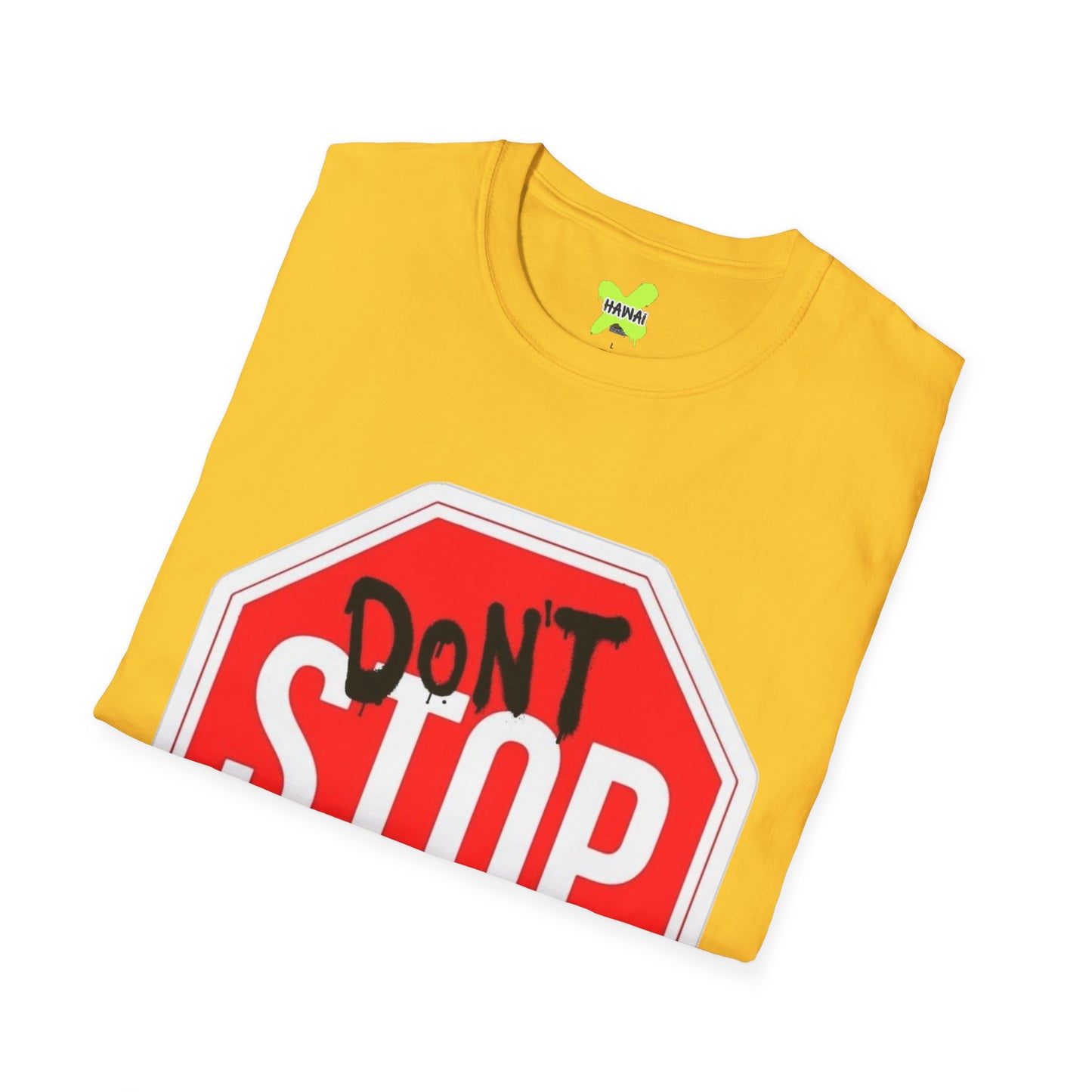 Don't Stop Me Now Unisex T-Shirt, Motivational Tee, Gift for Friends, Casual Wear, Fun Graphic Shirt