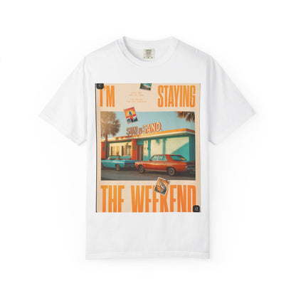 Weekend Staycation Vintage T-Shirt — "I'm Staying the Weekend" Retro Diner Design