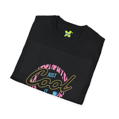 Just Cool It Unisex Softstyle T-Shirt – Trendy Graphic Tee for Casual Vibes