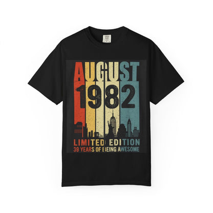 Limited Edition August 1982 Unisex Garment-Dyed T-Shirt - Celebrate 39 Years of Being Awesome