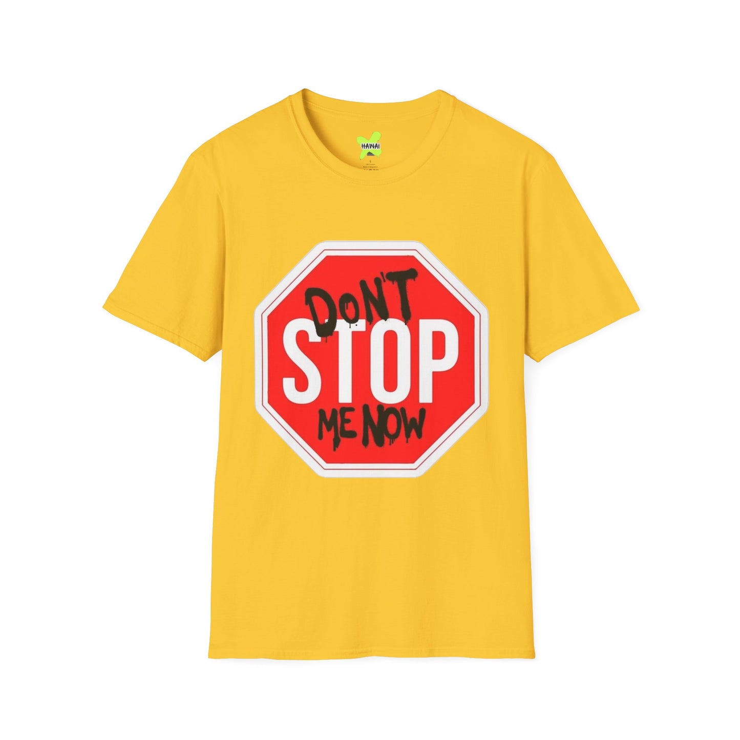 Don't Stop Me Now Unisex T-Shirt, Motivational Tee, Gift for Friends, Casual Wear, Fun Graphic Shirt