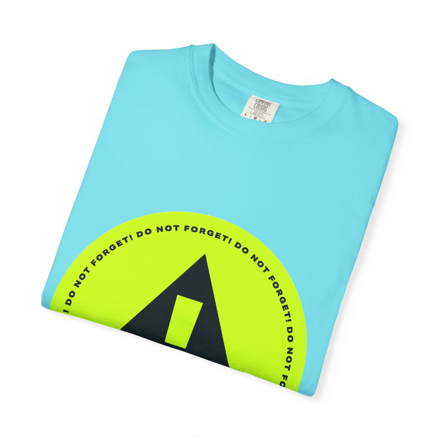 Do Not Forget Reminder T-Shirt