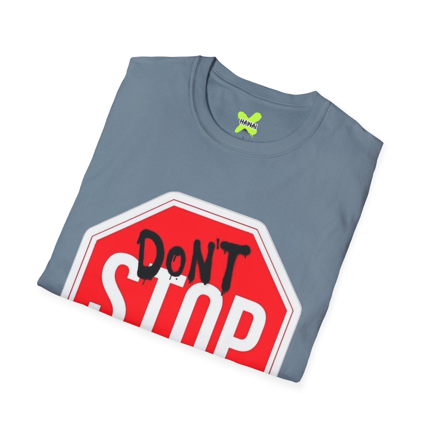 Don't Stop Me Now Unisex T-Shirt, Motivational Tee, Gift for Friends, Casual Wear, Fun Graphic Shirt