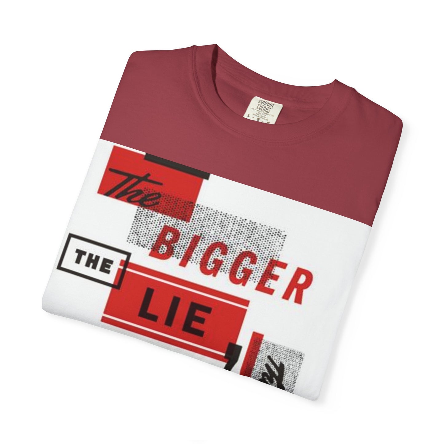 Bigger Lie Graphic Tee, Unisex T-shirt for Bold Statements, Casual Outfits, Gift for Friends, Streetwear Style, Everyday Comfort