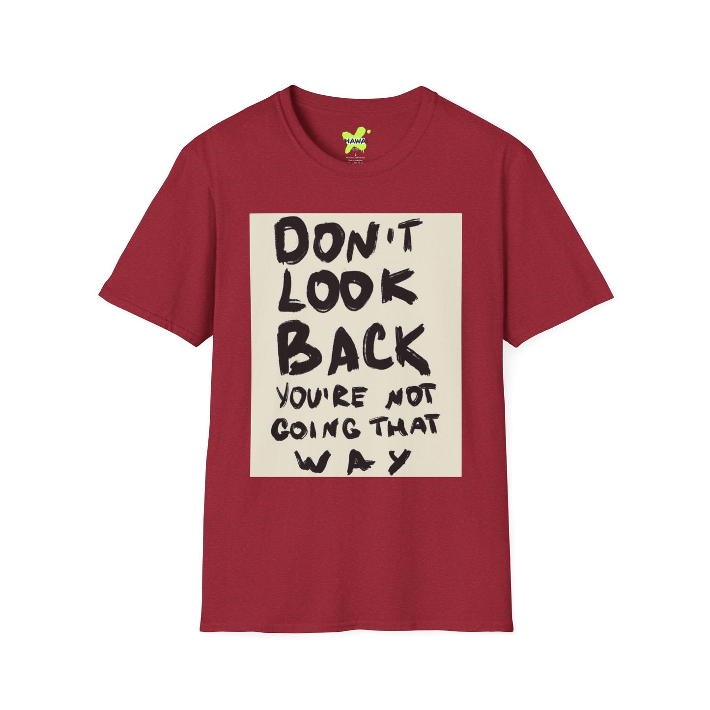 Inspirational Quote Unisex Softstyle T-Shirt - Don't Look Back