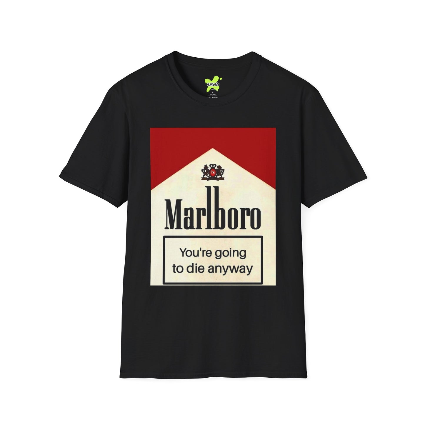 Marlboro-Inspired Unisex Softstyle T-Shirt - You're Going to Die Anyway