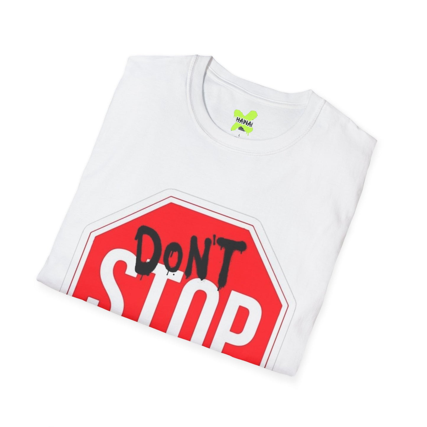 Don't Stop Me Now Unisex T-Shirt, Motivational Tee, Gift for Friends, Casual Wear, Fun Graphic Shirt