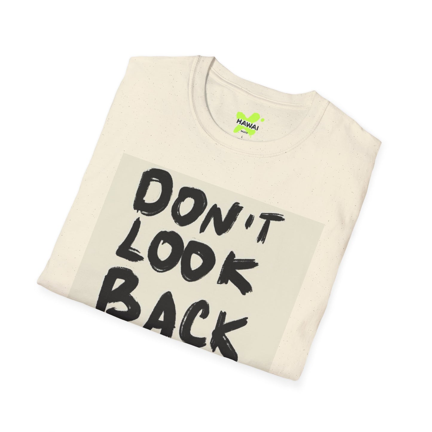 Inspirational Quote Unisex Softstyle T-Shirt - Don't Look Back