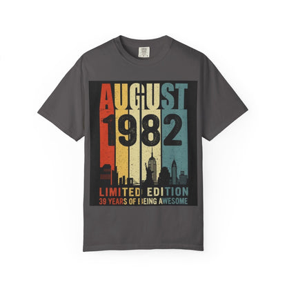 Limited Edition August 1982 Unisex Garment-Dyed T-Shirt - Celebrate 39 Years of Being Awesome