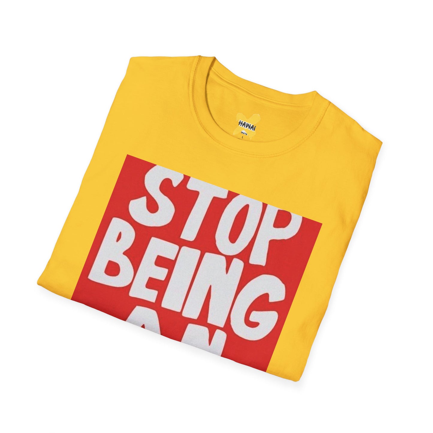 Funny Quote Unisex T-Shirt, Casual Tee, Gift for Friends, Humor Shirt, Stop Being An Idiot Shirt