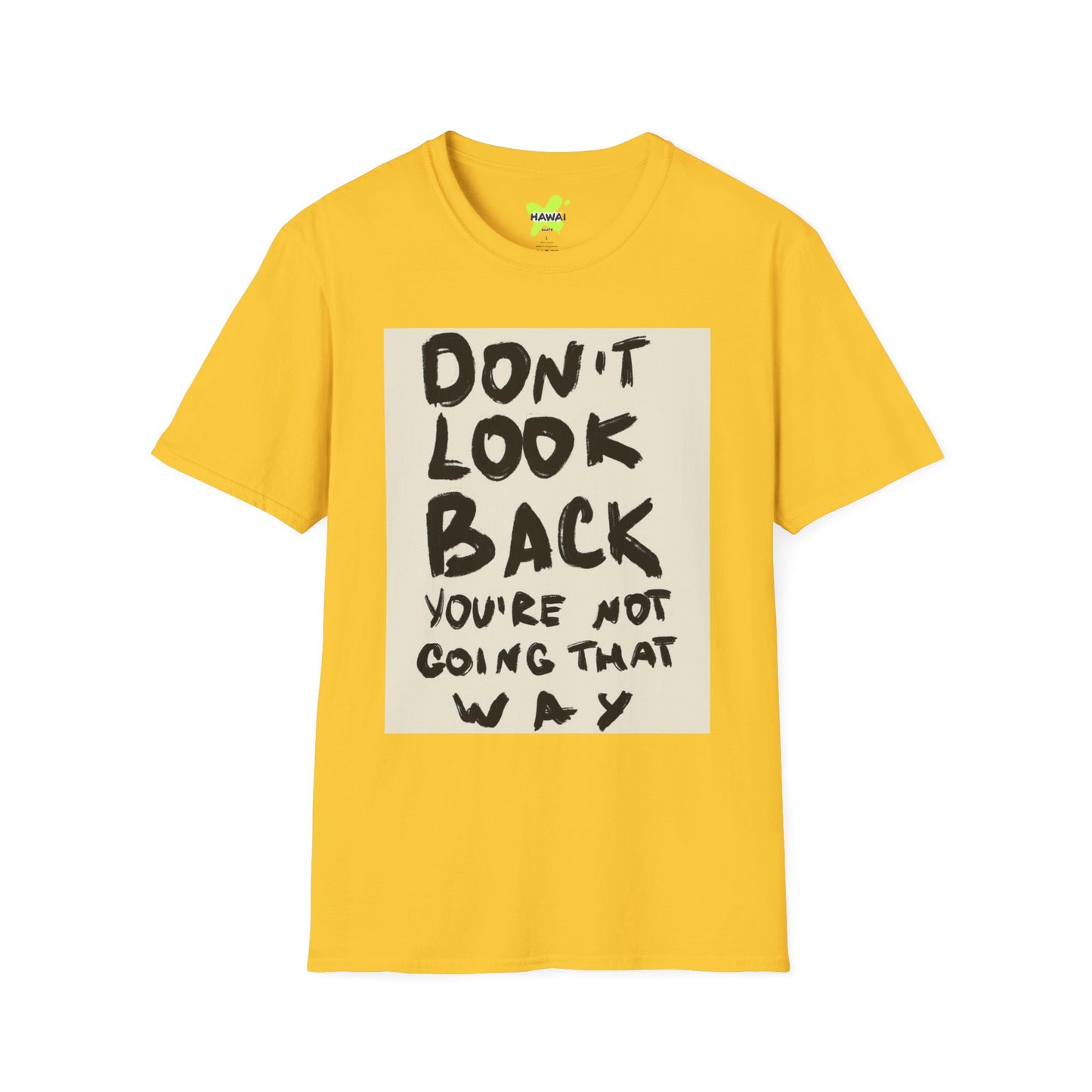 Inspirational Quote Unisex Softstyle T-Shirt - Don't Look Back
