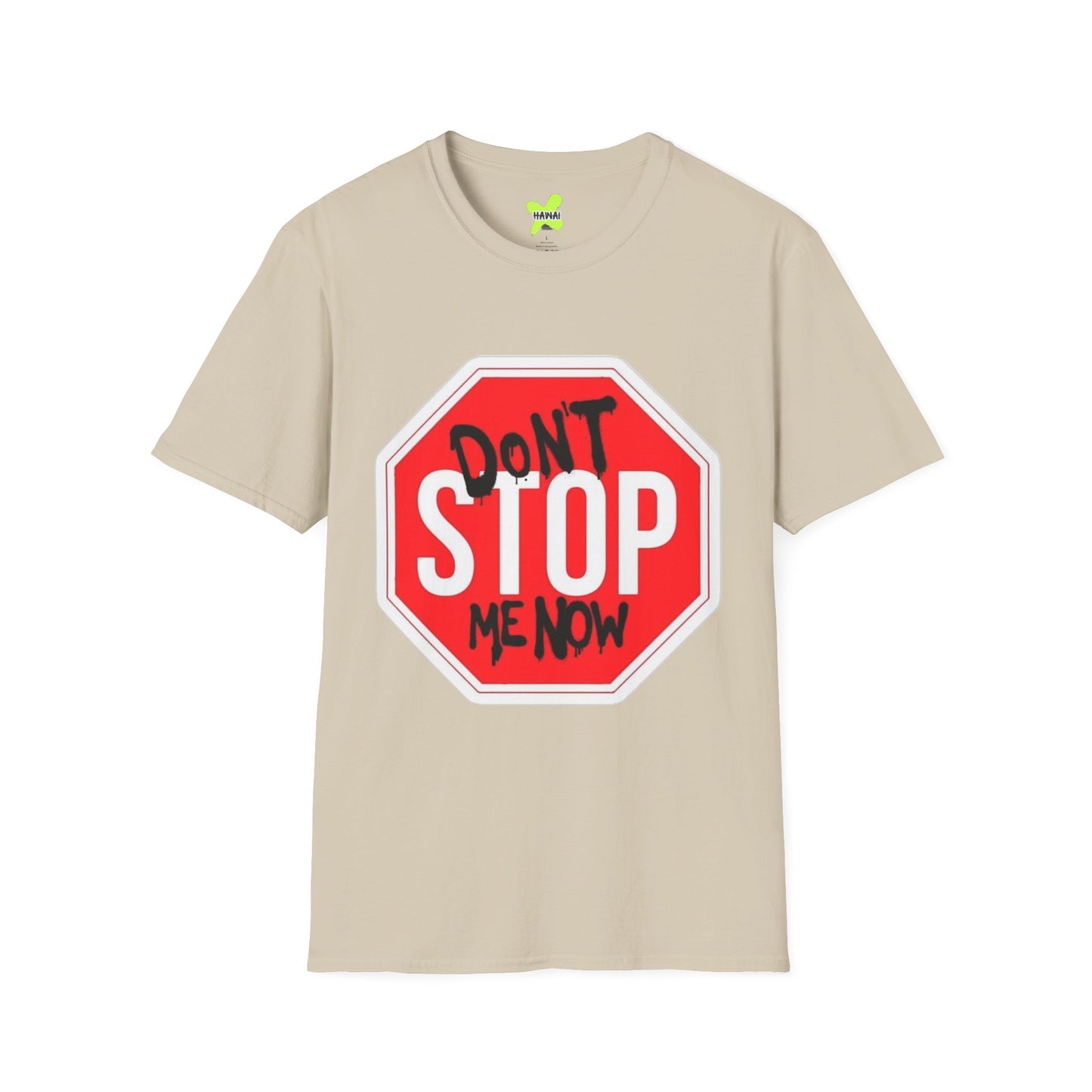 Don't Stop Me Now Unisex T-Shirt, Motivational Tee, Gift for Friends, Casual Wear, Fun Graphic Shirt
