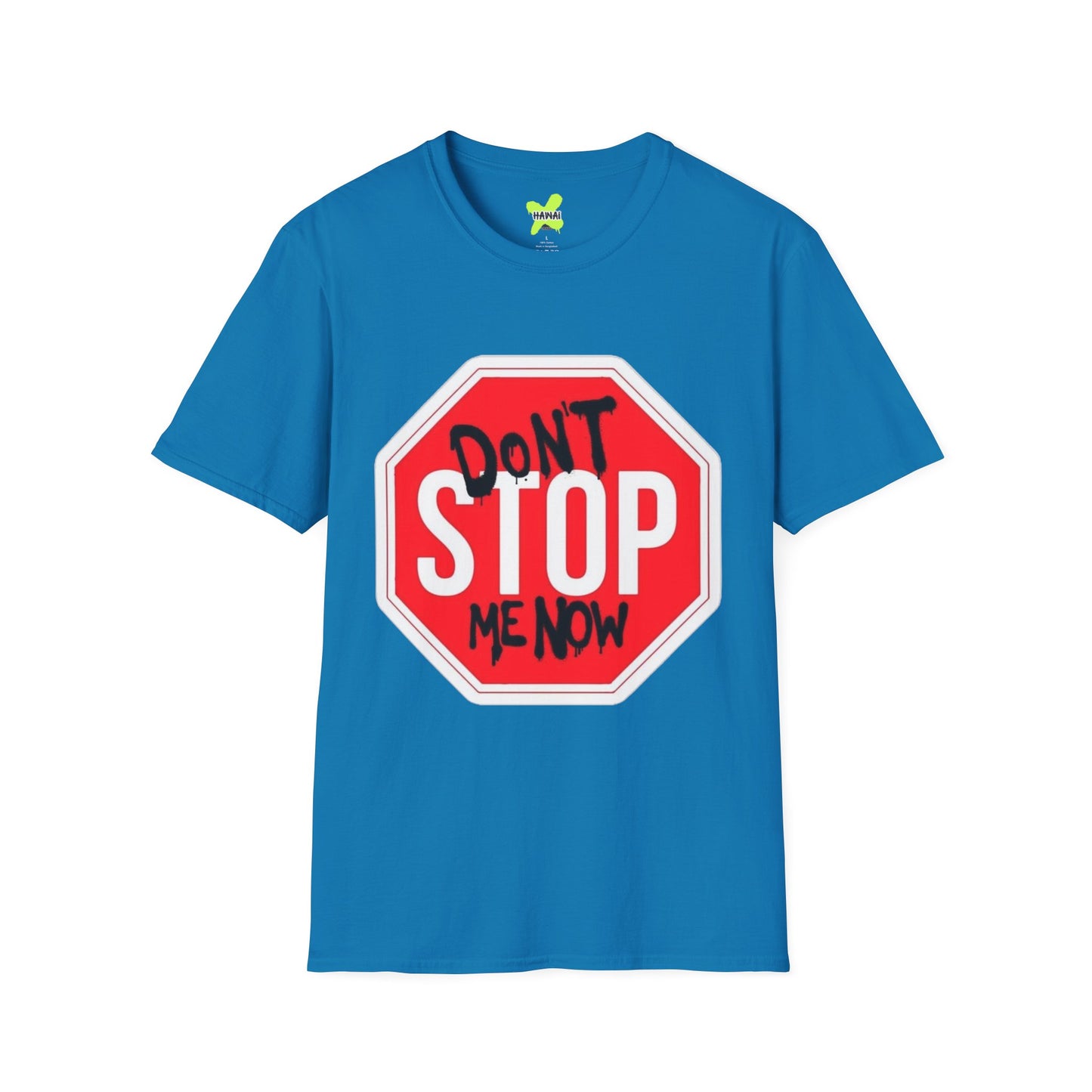 Don't Stop Me Now Unisex T-Shirt, Motivational Tee, Gift for Friends, Casual Wear, Fun Graphic Shirt