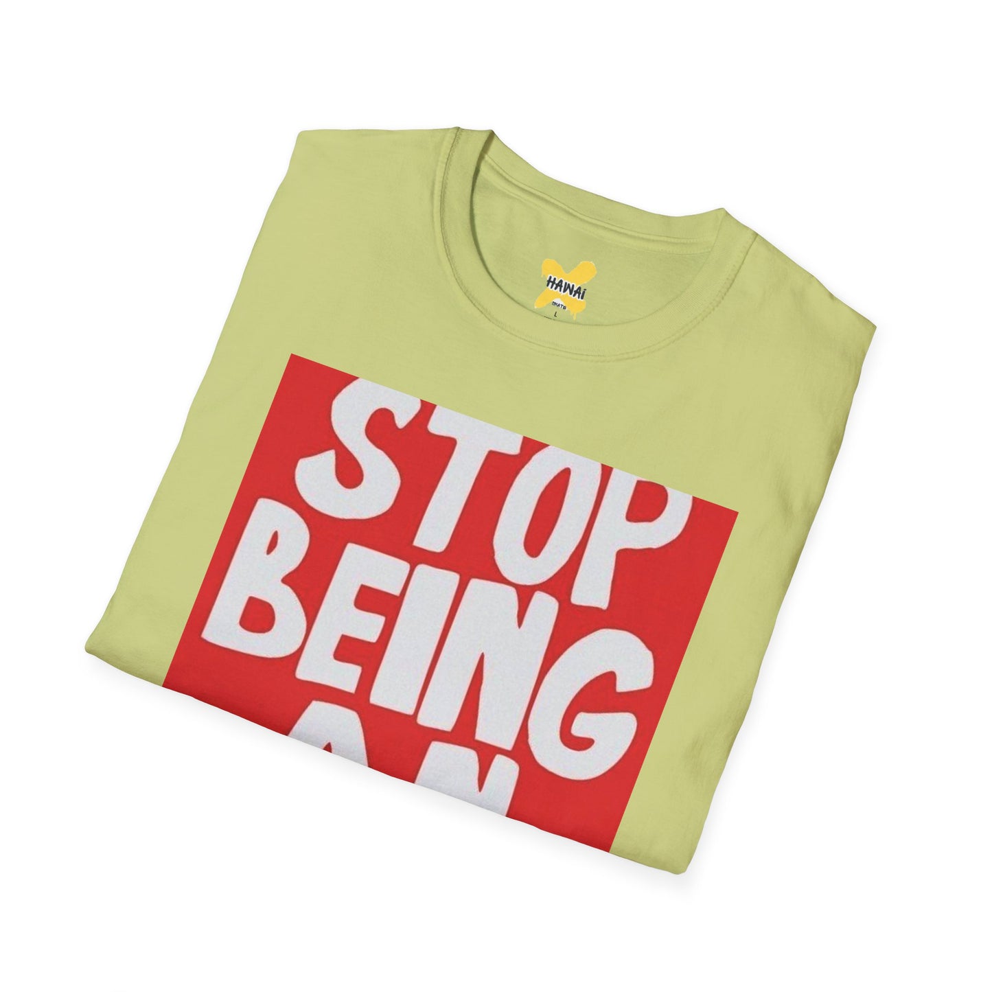 Funny Quote Unisex T-Shirt, Casual Tee, Gift for Friends, Humor Shirt, Stop Being An Idiot Shirt