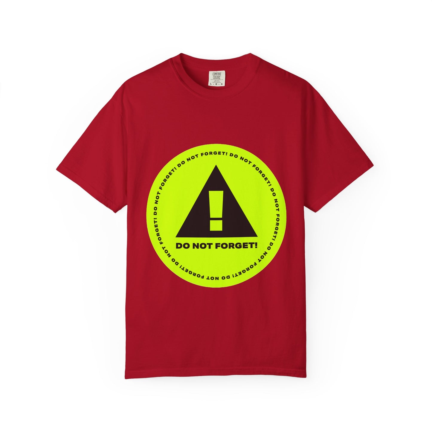 Do Not Forget Reminder T-Shirt