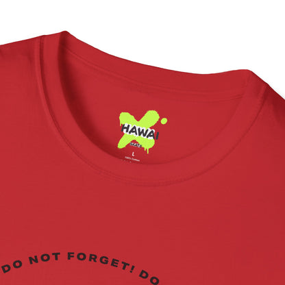 Do Not Forget! Unisex Softstyle T-Shirt - Casual Reminder Tee