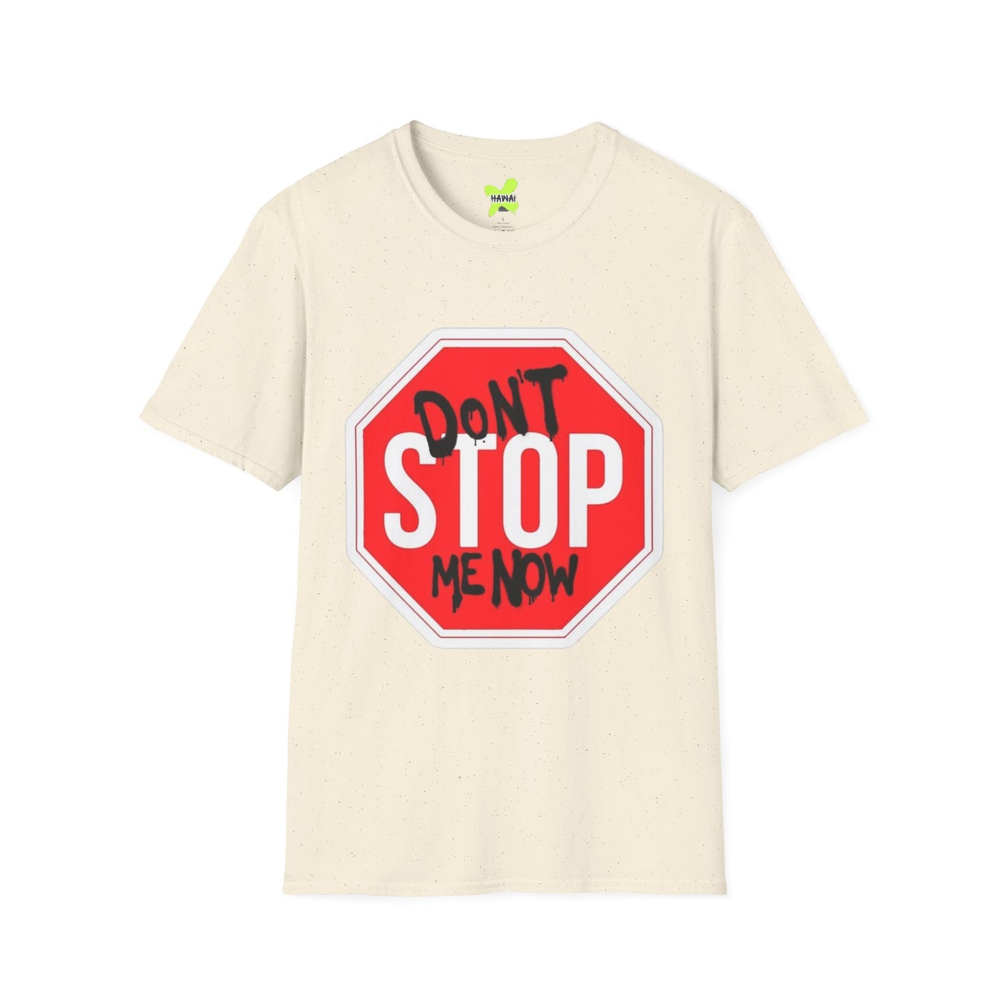 Don't Stop Me Now Unisex T-Shirt, Motivational Tee, Gift for Friends, Casual Wear, Fun Graphic Shirt